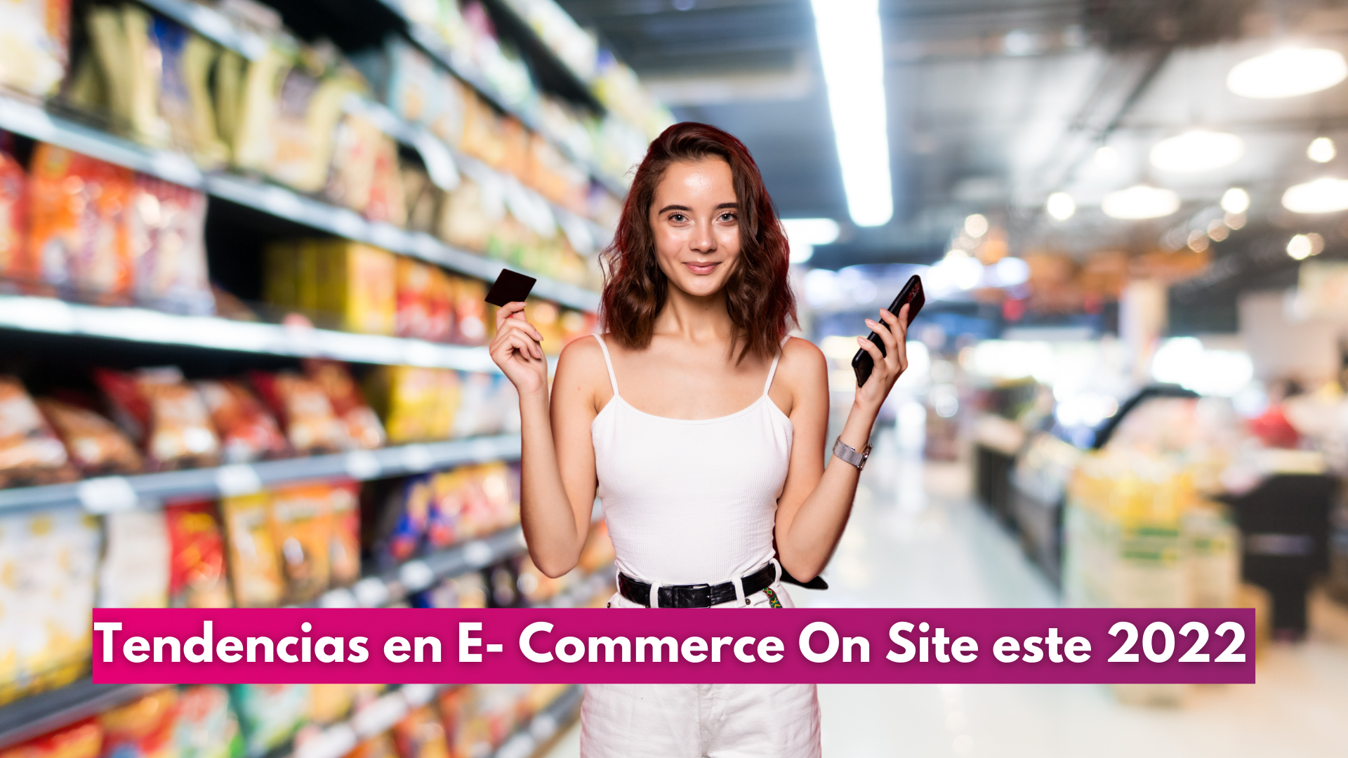 Tendencias en E-Commerce on site este 2022